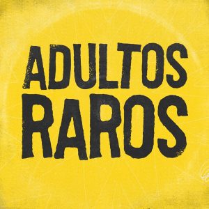 ADULTOS RAROS