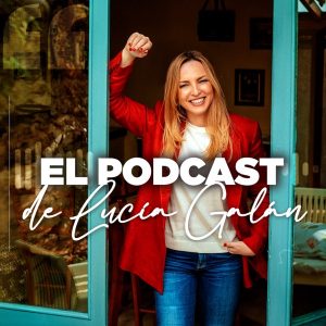 El Podcast de Lucía Galán