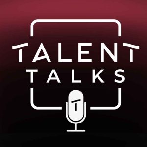 Talent Talks podcast