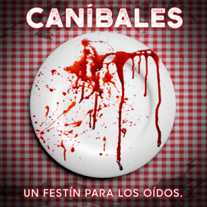 Caníbales podcast