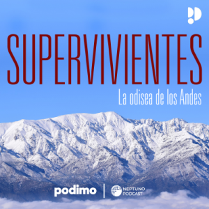 Supervivientes: La Odisea de los Andes podcast