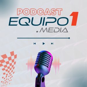 Equipo 1 Media podcast