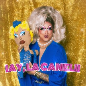 ¡Ay, la Caneli! // Canelis & Dragonas