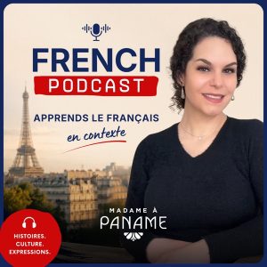 Apprends le français avec Madame à Paname (French)
