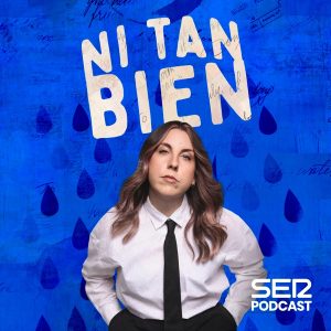 Ni tan bien podcast