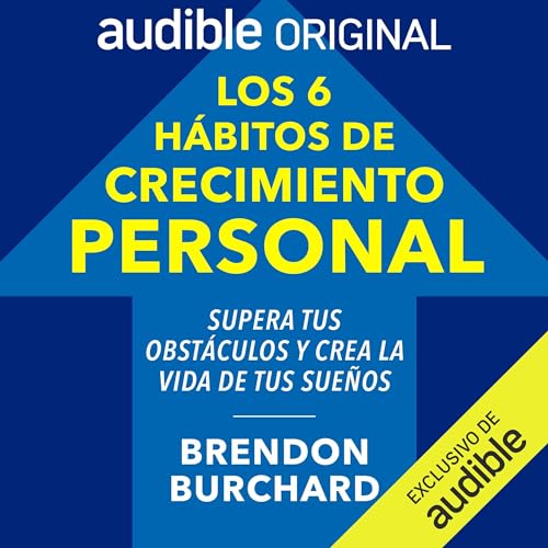 Los 6 hábitos de crecimiento personal - Podcast & Radio