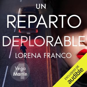 Un reparto deplorable: Los casos de Vega Martín, Vol. 4