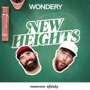 New Heights with Jason & Travis Kelce podcast