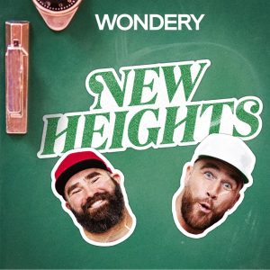 New Heights with Jason & Travis Kelce podcast