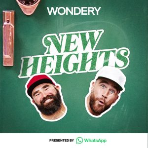 New Heights with Jason & Travis Kelce podcast