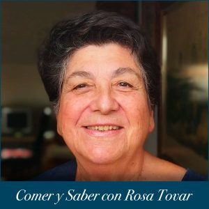 Comer y Saber con Rosa Tovar