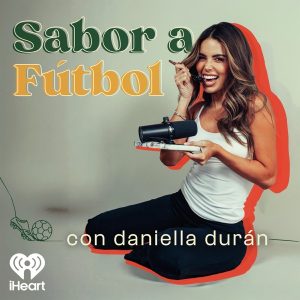 Sabor a Futbol con Daniella Durán podcast