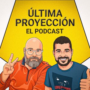 Última Proyección: El Podcast