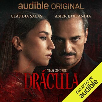 Portada del audiolibro Drácula, de Bram Stoker, narrado por Asier Etxeandia, Claudia Salas, Elvira Mínguez