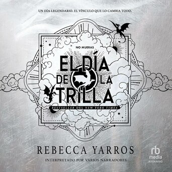 Portada del audiolibro El día de la Trilla, de Rebecca Yarros, narrado por Genes Alonso, Juan Miguel Díez, Jordi Domenech